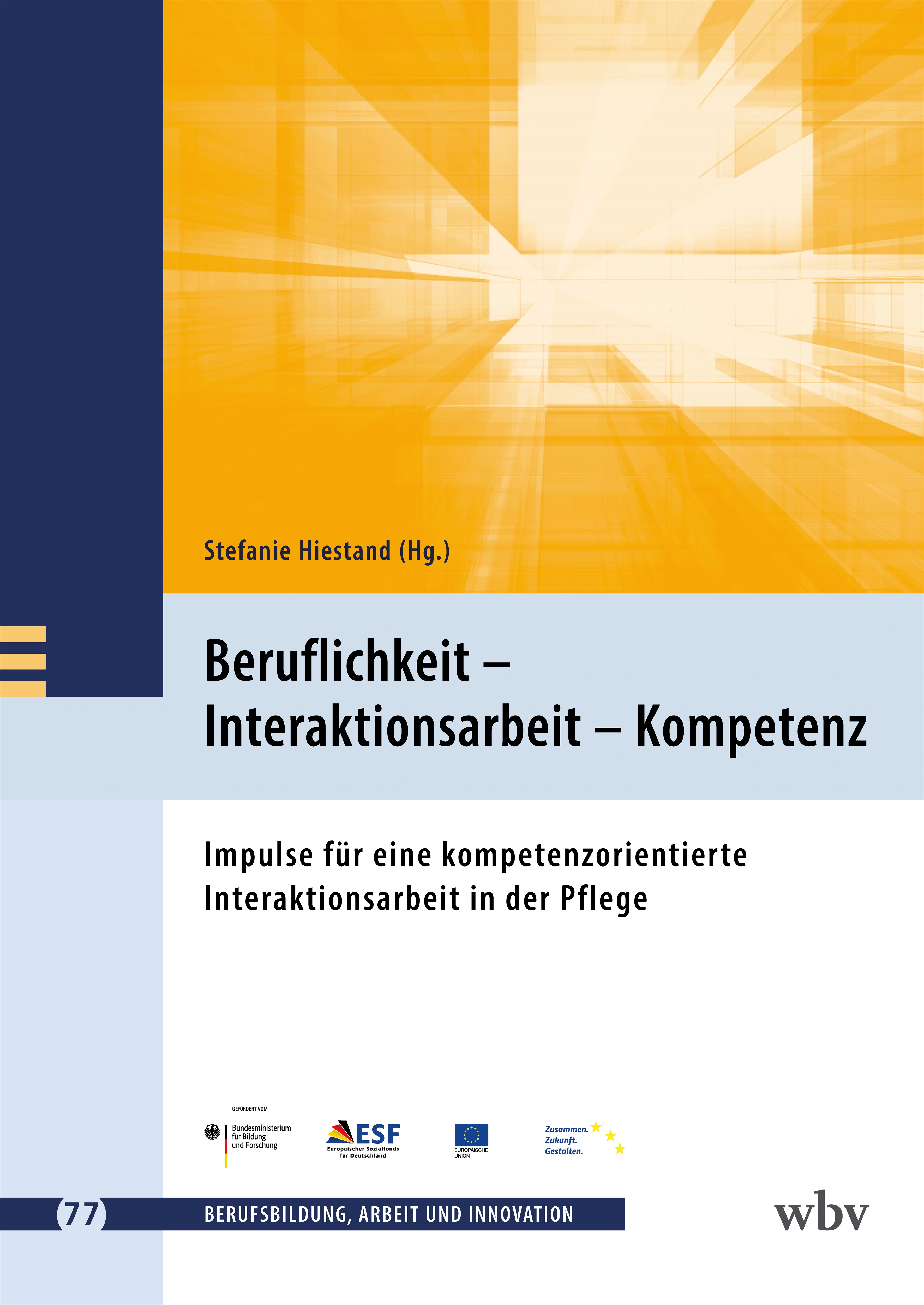 Cover Sammelband KomIn (verweist auf: Neuerscheinung: Beruflichkeit - Interaktionsarbeit - Kompetenz: Impulse für eine kompetenzorientierte Interaktionsarbeit in der Pflege)