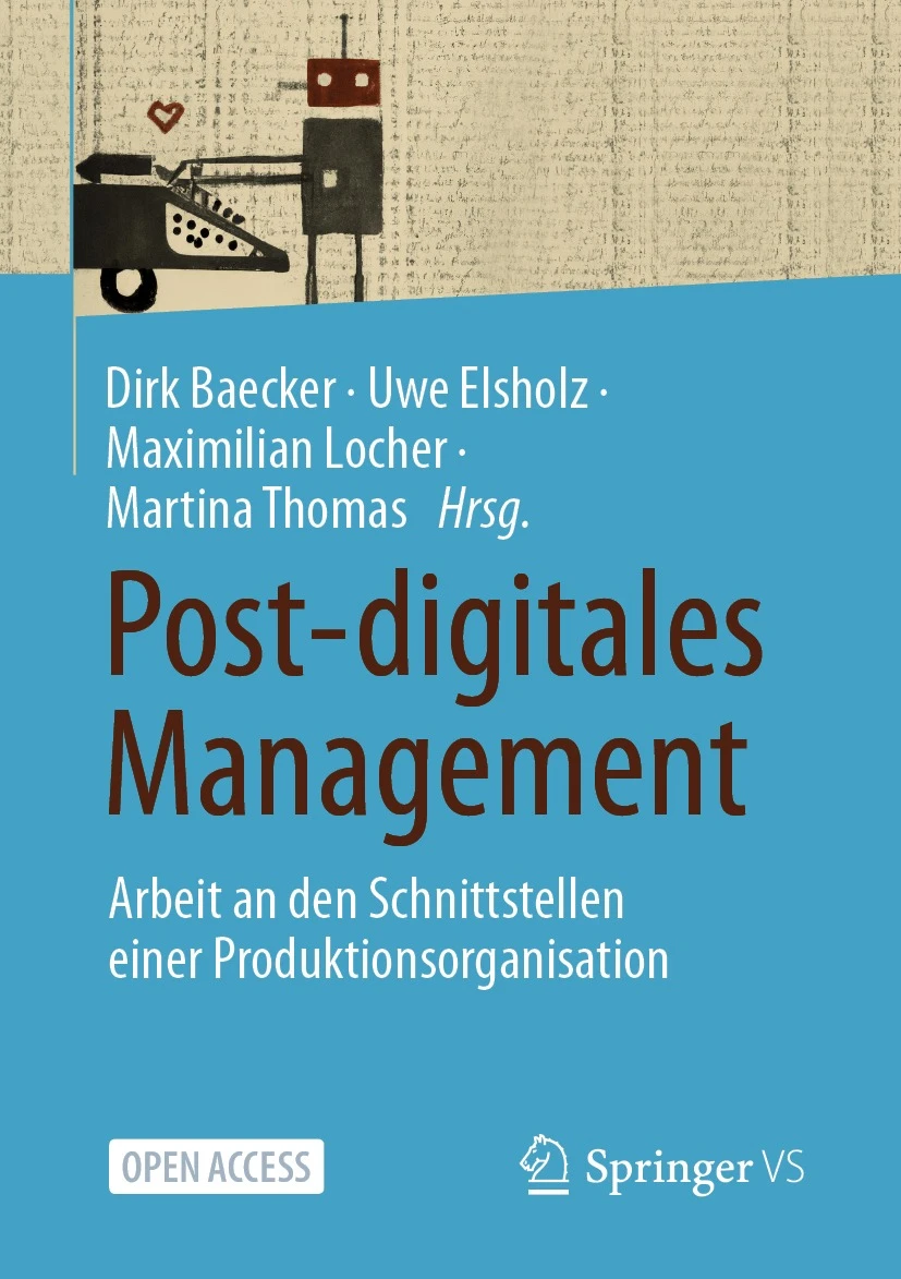 Cover Post-digitales Management (Quelle: https://link.springer.com/book/10.1007/978-3-658-40707-0) Cover Post-digitales Management